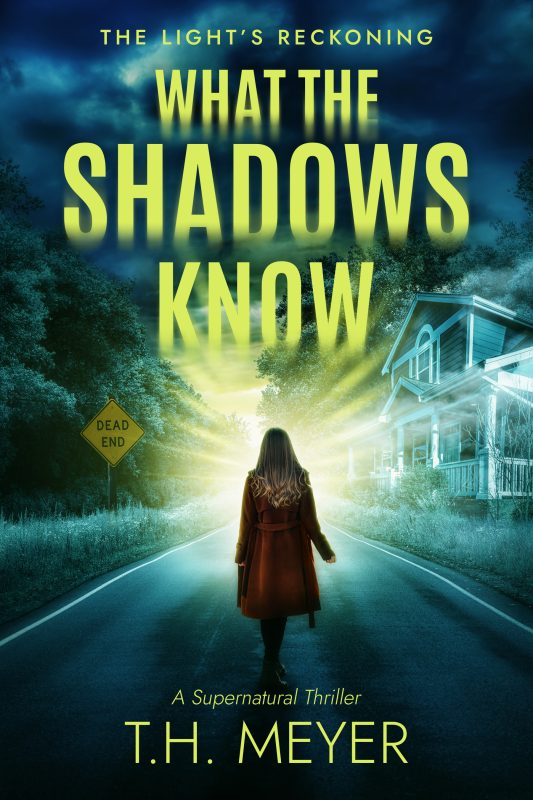 What The Shadows Know, A Christian Supernatural Thriller & Suspense